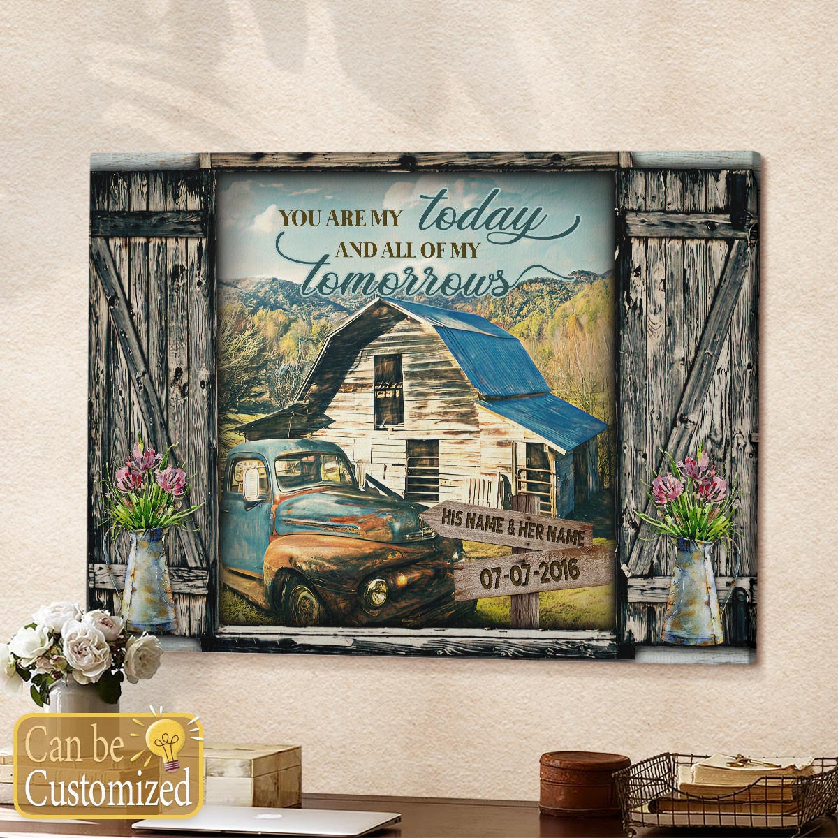 Custom Canvas Prints Personalized Gifts Wedding Anniversary Gifts You Are My Today Truck and Barn Farmhouse Wall Art Decor
