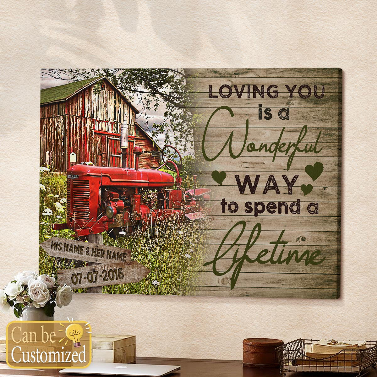 Custom Canvas Prints Personalized Wedding Anniversary Gifts Loving You Is A Wonderful Way To Spend A Lifetime Old Barn Wall Art Decor