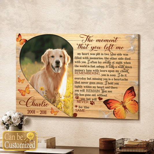The Moment You Left Me Personalized Canvas Memorial Gifts For Pet Owner