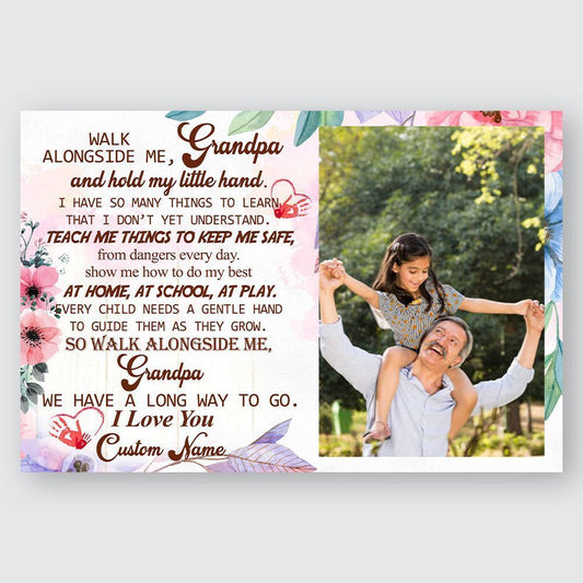 Personalized Gift Poster Walk Alongside Me Grandpa Custom Photo