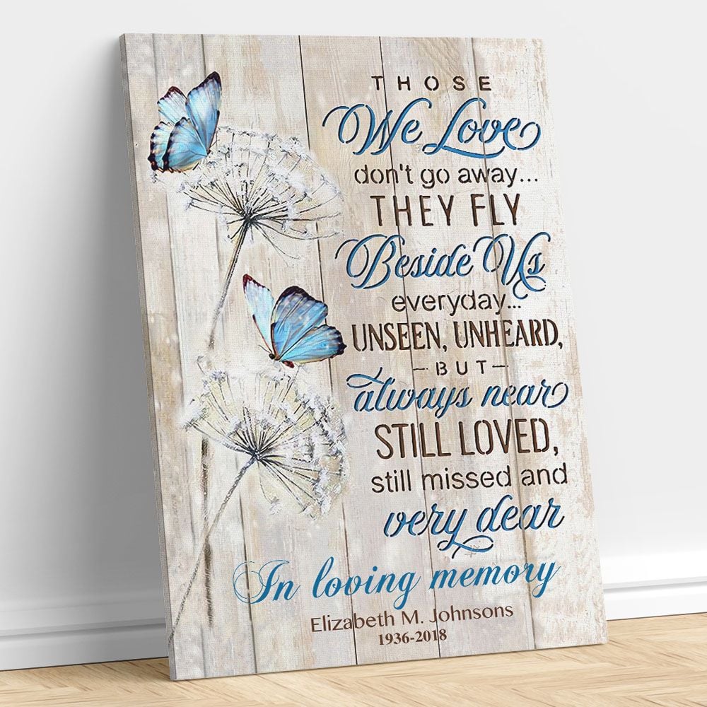 Those We Love Don't Go Away They Fly Beside Us Personalized In Loving Memory Gifts