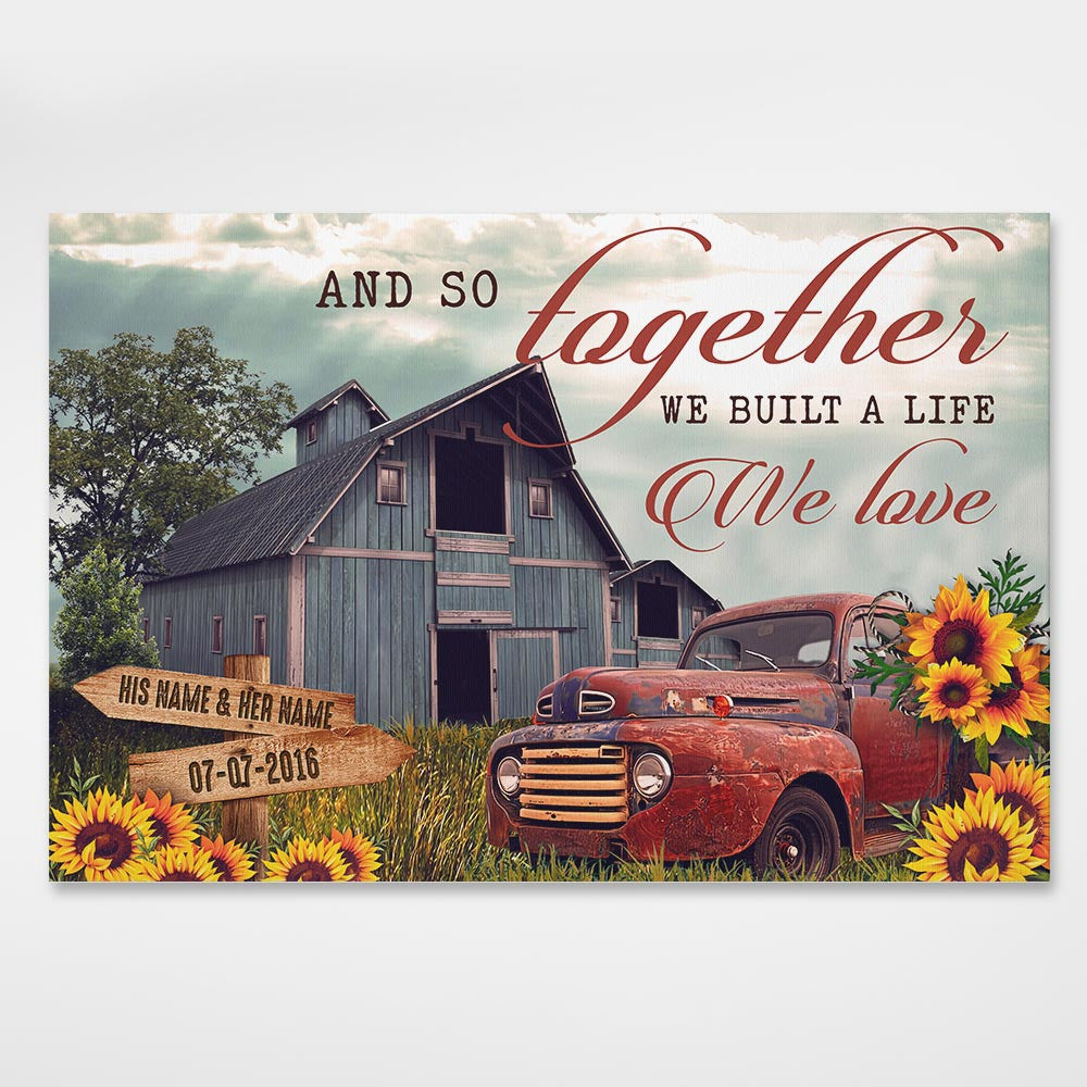 Wedding Anniversary Gifts Personalized Canvas And So Together We Built A Life We Loved Old Barn And Pickup Truck Wall Art Decor