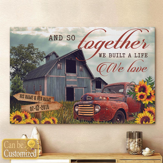 Wedding Anniversary Gifts Personalized Canvas And So Together We Built A Life We Loved Old Barn And Pickup Truck Wall Art Decor