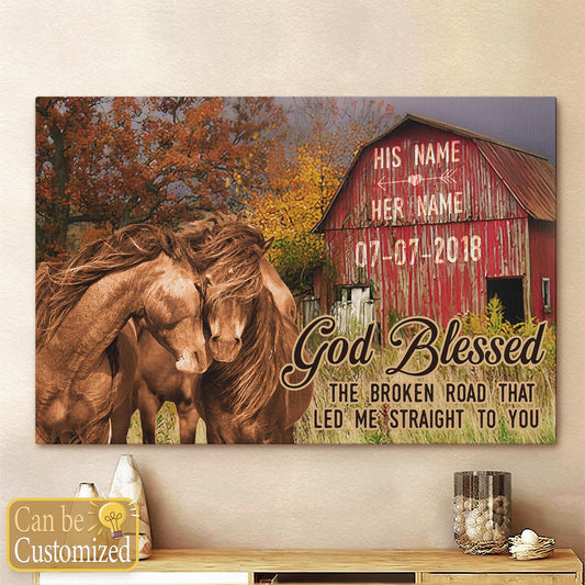 Personalized Canvas Prints Anniversary Wedding Gifts God Blessed The Broken Road Barn And Horses Wall Art Decor