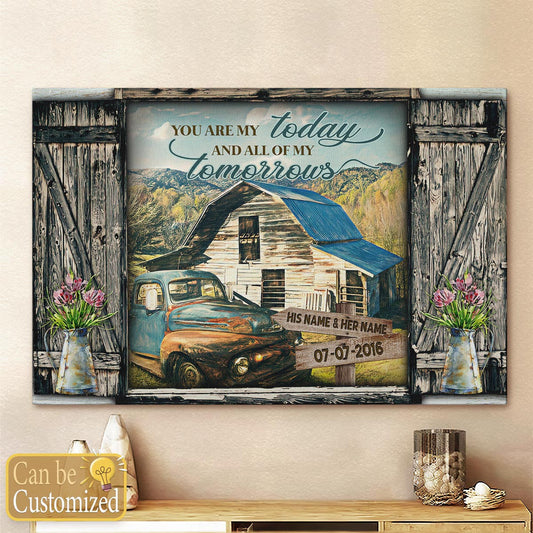 Custom Canvas Prints Personalized Gifts Wedding Anniversary Gifts You Are My Today Truck and Barn Farmhouse Wall Art Decor